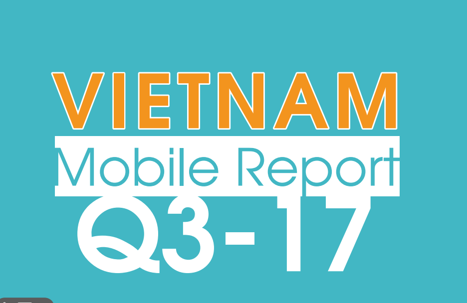Vietnam Mobile Market Report _Q3.2017