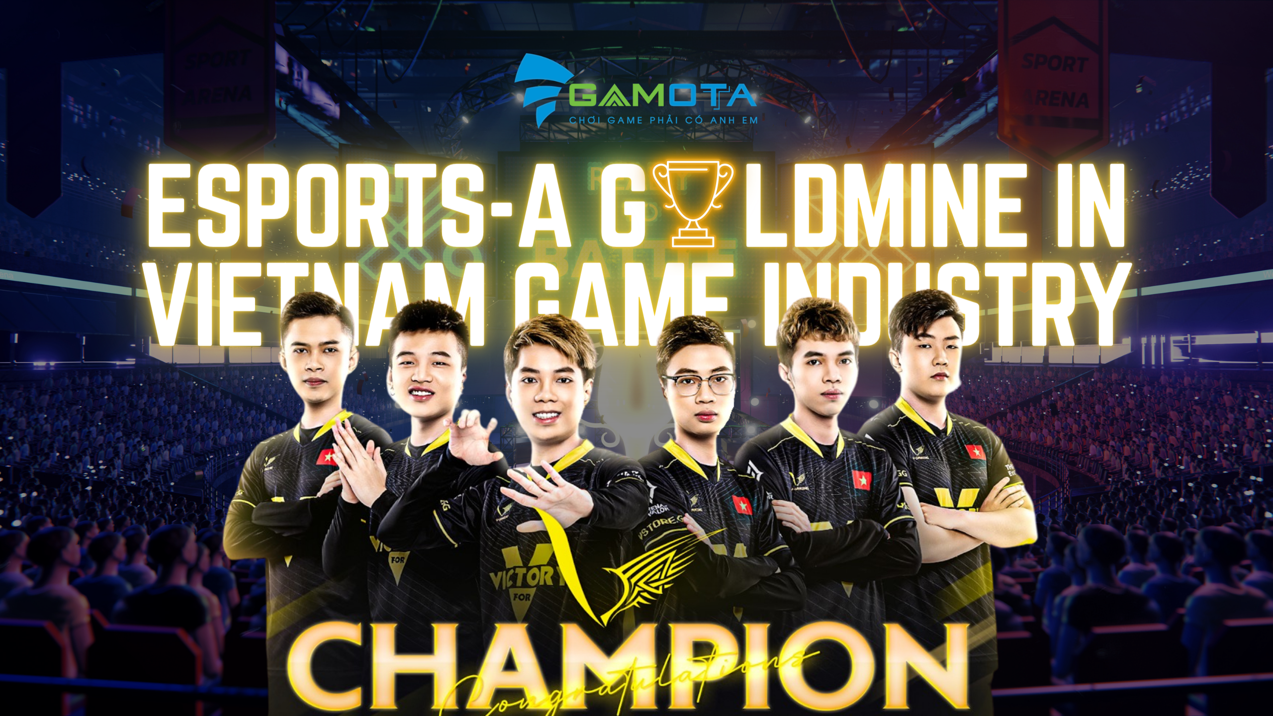Esports - a goldmine in Vietnam game industry