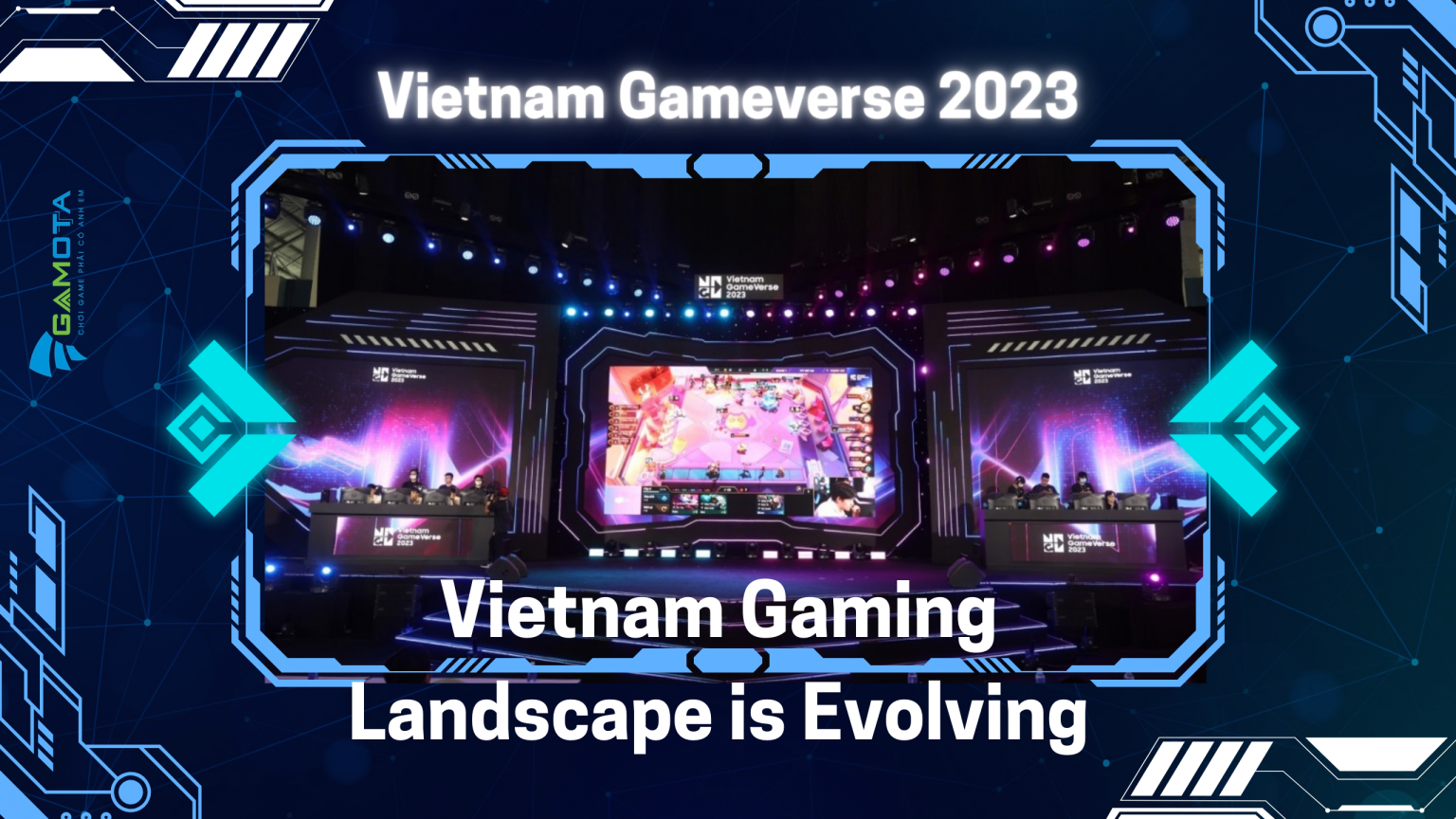 Vietnam Gameverse 2023: VN Gaming Landscape is Evolving