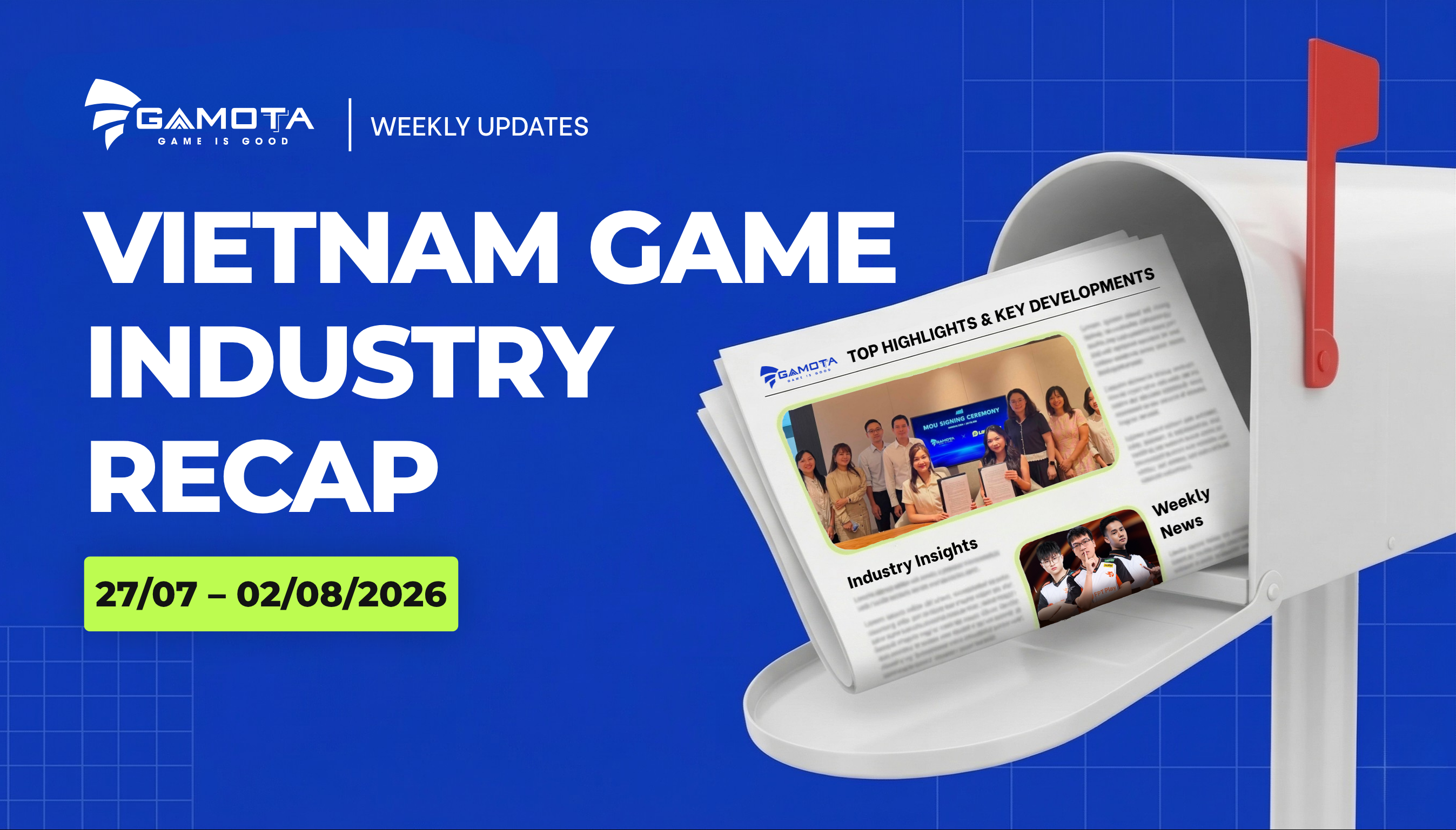 Điểm tin tuần Ngành Game Việt Nam: 27/07 – 02/08/2026
