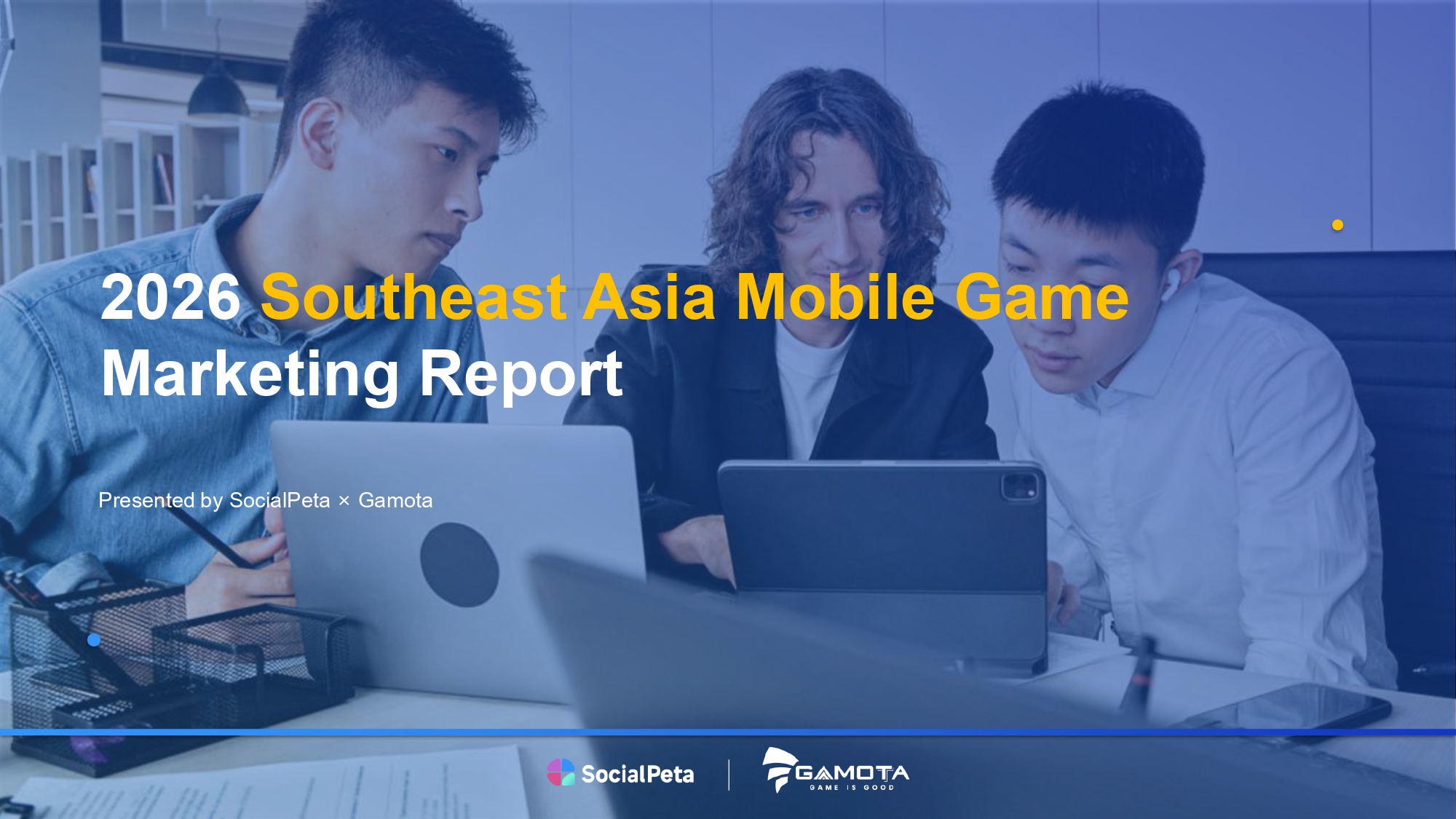 SocialPeta và Gamota ra mắt Báo cáo Xu hướng Marketing Game Mobile Đông Nam Á 2026